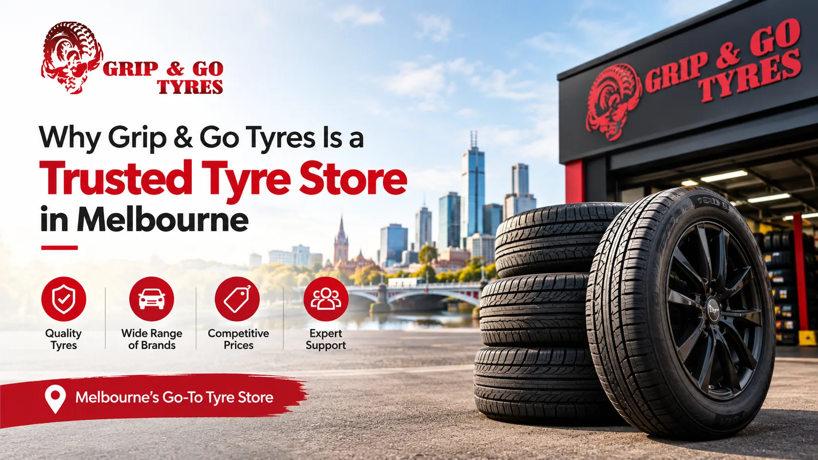 Why Grip & Go Tyres Is a Trusted Tyre Store in Melbourne